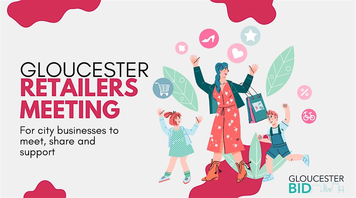 Gloucester Retailers' Meeting