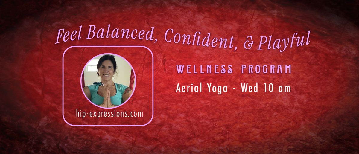 Aerial Yoga with Denise | Wednesdays at 10 am | Hip Expressions