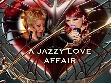 A JAZZY LOVE AFFAIR AN EVENING OF MUSIC DANCE & ROMANCE