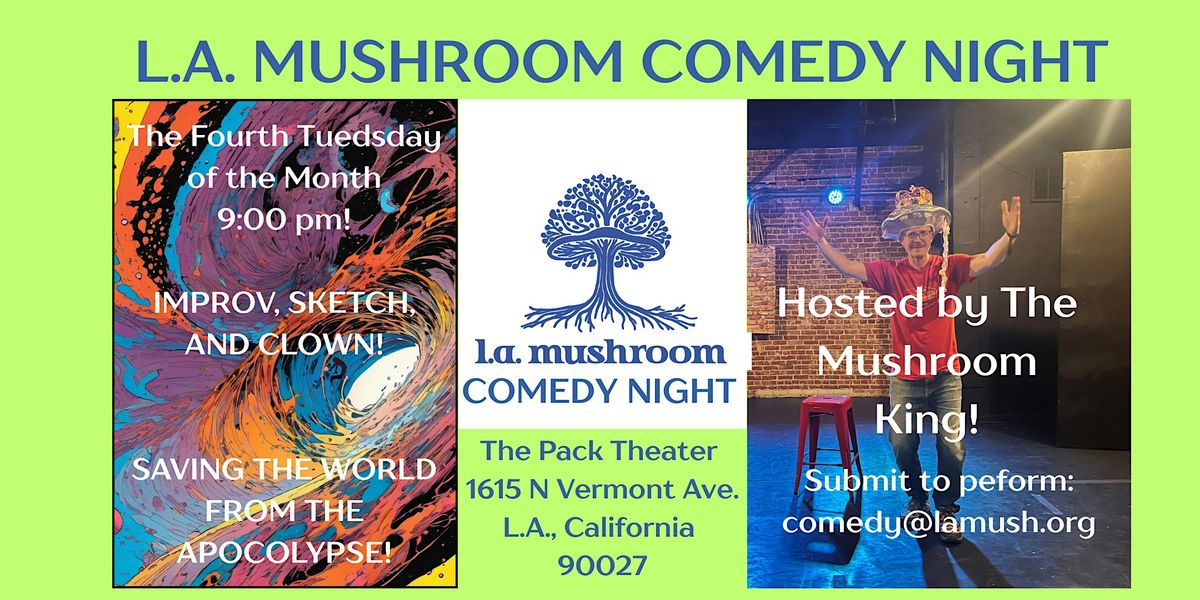 The L.A. Mushroom Comedy Night