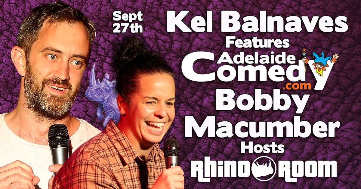 Kel Balnaves features The Adelaide Comedy Showcase Sept 27th