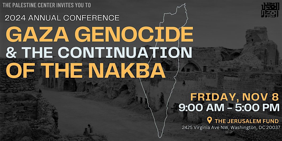 Gaza Genocide and the Continuation of the Nakba (Annual Conference 2024)