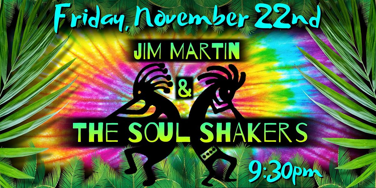 Jim Martin & The Soul Shakers at The Revel!