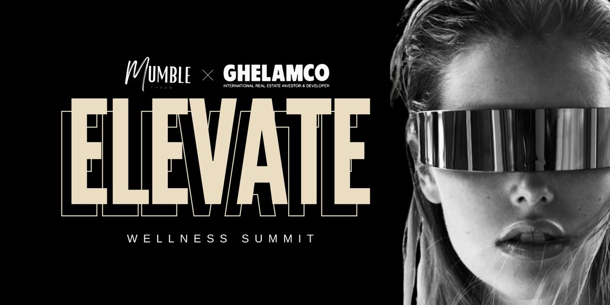 ELEVATE : The Future of Wellness Summit