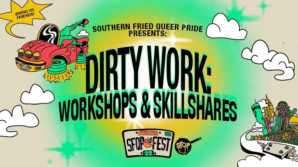 DIRTY WORK: Workshops & Skillshares
