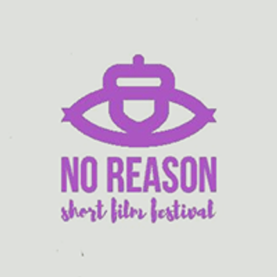 No Reason Short Film Festival