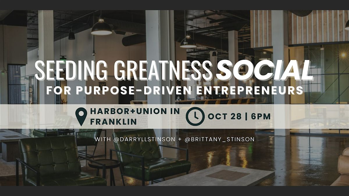 Seeding Greatness Social for Purpose-Driven Entrepreneurs