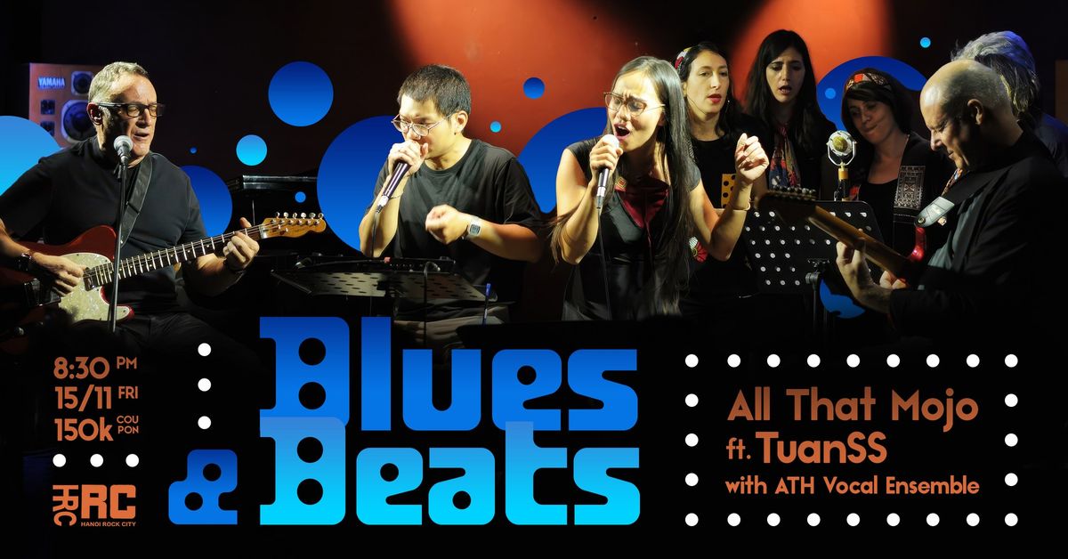 Blues & Beats (All That Mojo ft. TuanSS & ATH Vocal Ensemble)