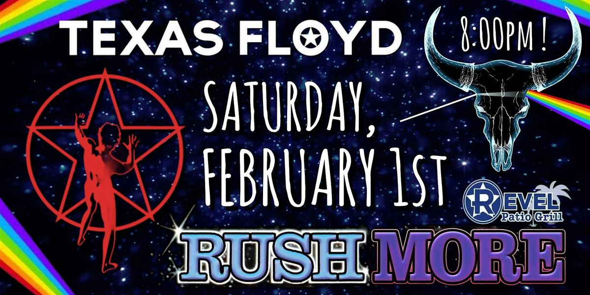 Texas Floyd - Pink Floyd Tribute & Rush MORE - Rush Tribute at The Revel!