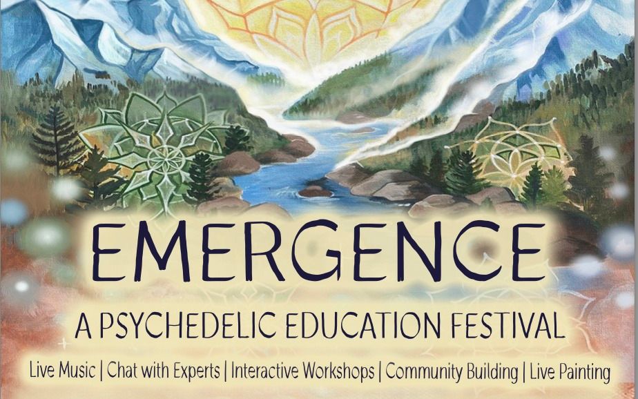 EMERGENCE: A Psychedelic Education Festival