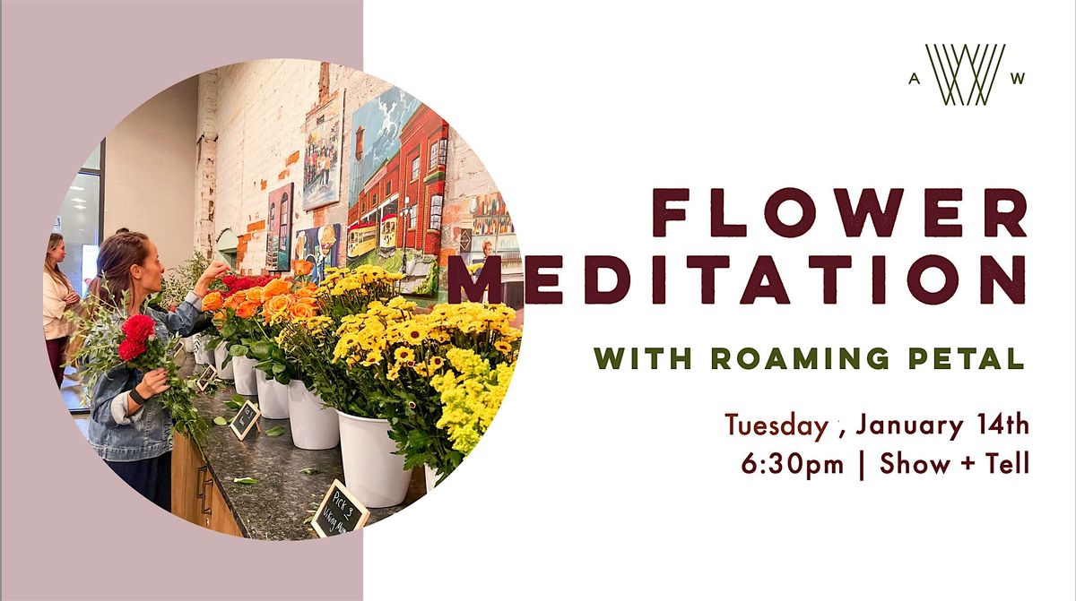 Flower Meditation and Workshop  with The Roaming Petal