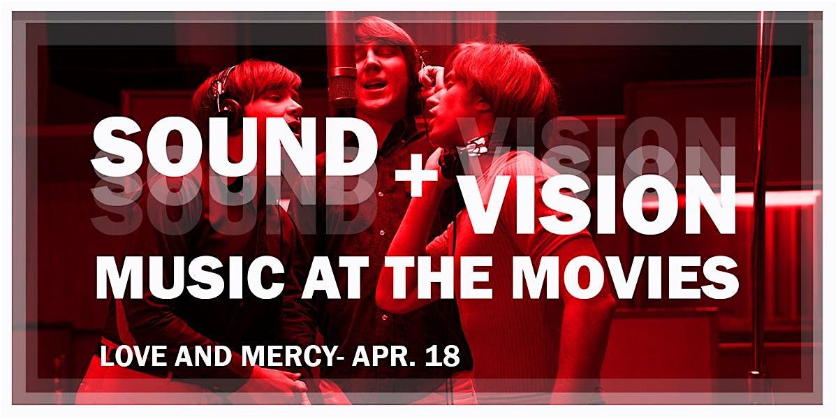 Sound+Vision: Music at The Movies  - LOVE AND MERCY