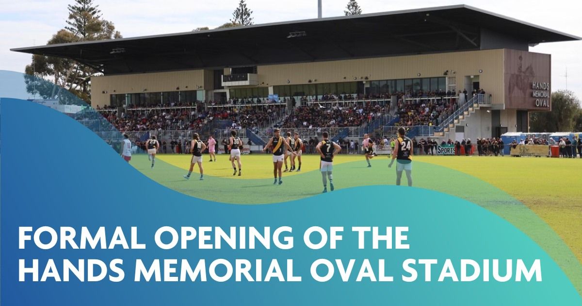 SAVE THE DATE - Formal Opening of the Hands Memorial Oval Stadium