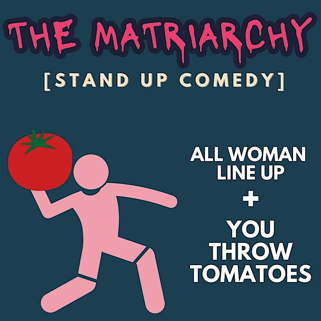 The Matriarchy [Stand Up Comedy]