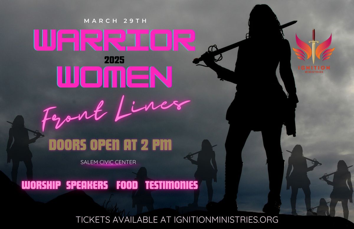 Ignition Ministries Warrior Women Conference 2025