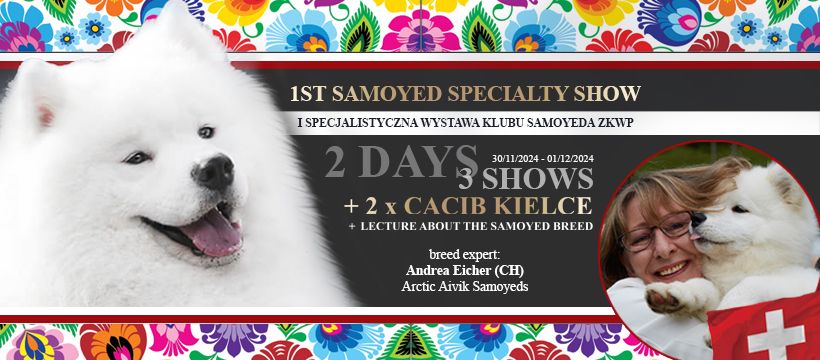 I SPECJALISTYCZNA WYSTAWA KLUBU SAMOYEDA \/ SAMOYED SPECIALTY SHOW