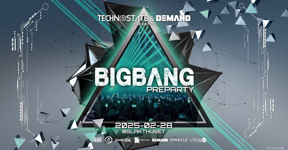 Big Bang Preparty - Technostate & Demand