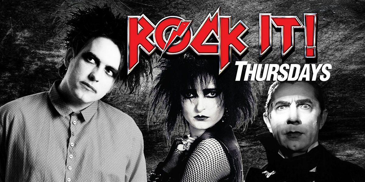 80S VS GOTH  NITE!! Rock IT! Thursday at THE BASEMENT 18+