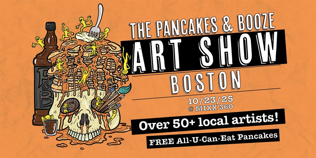 The Boston Pancakes & Booze Art Show