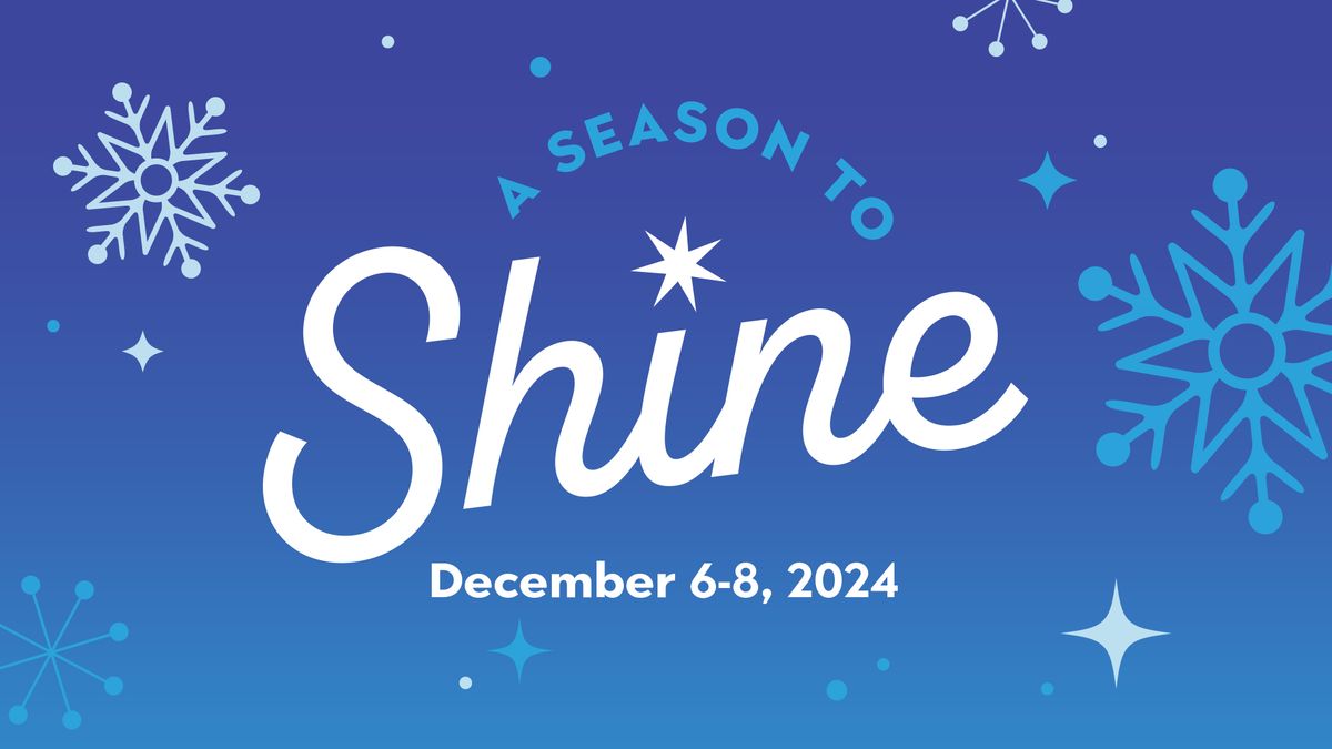 Shine presents A SEASON TO SHINE