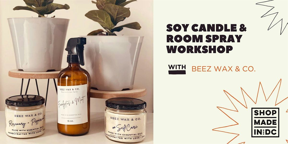 Soy Candle & Room Spray Workshop w\/ Beez Wax & Co.