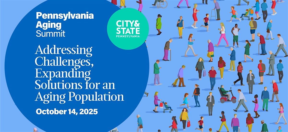 City & State PA Aging in Pennsylvania Summit