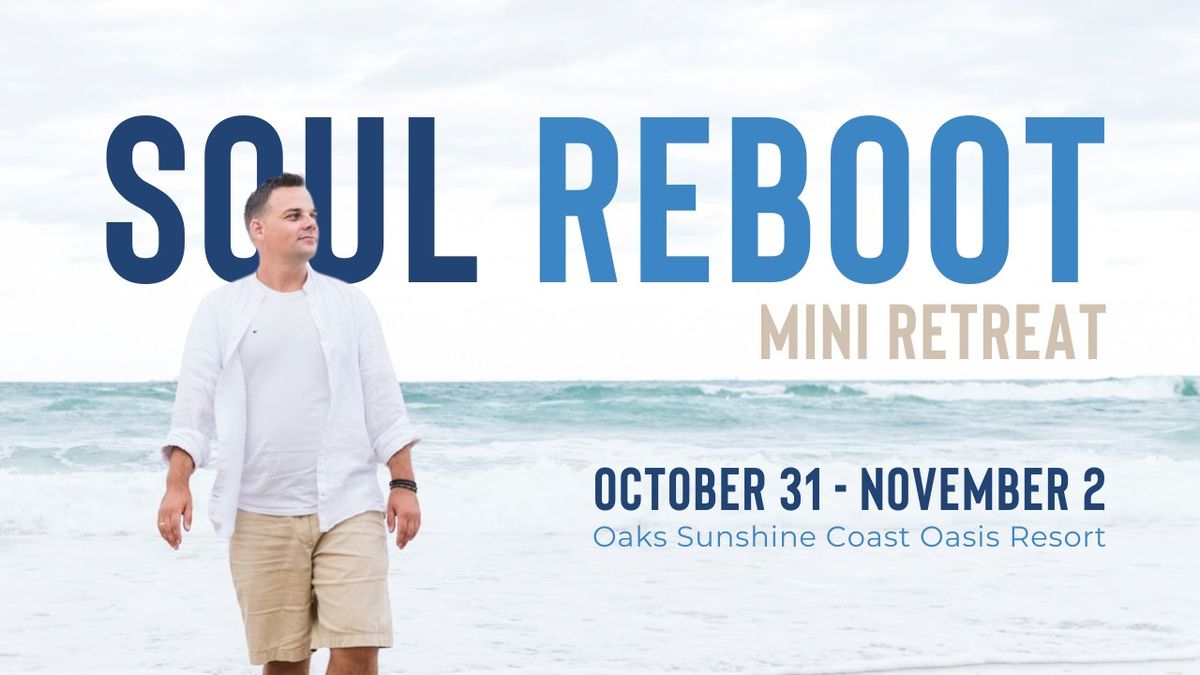 Soul Reboot Mini Retreat