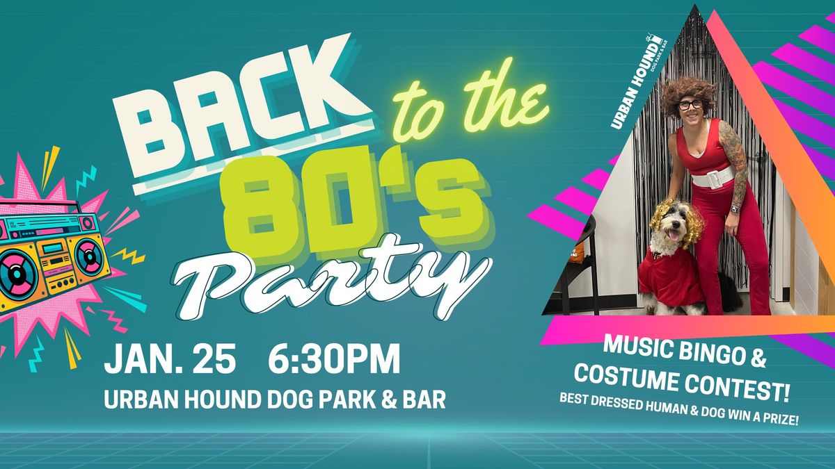 80's Night: Costume Contest & Music Bingo at Urban Hound Dog Park & Bar