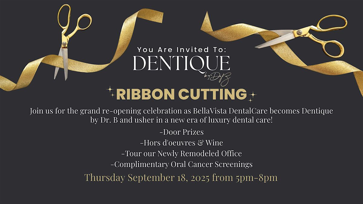 Dentique by Dr. B's Ribbon Cutting Open House