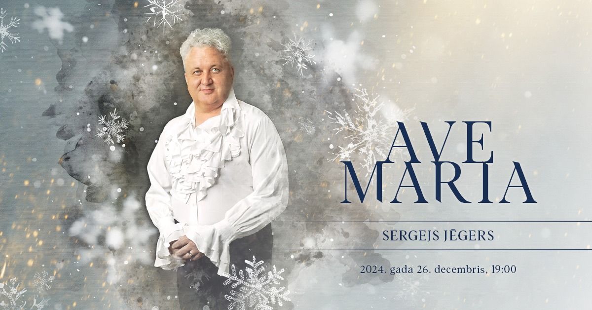 AVE MARIA Sergejs J\u0113gers