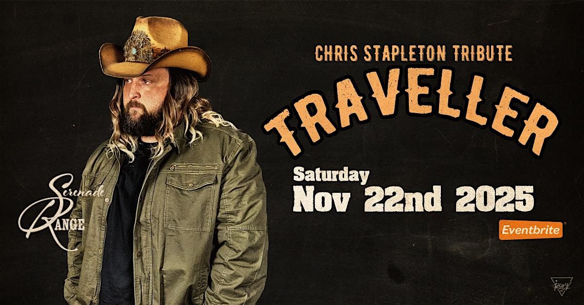 Traveller Tribute to Chris Stapleton at Serenade Range