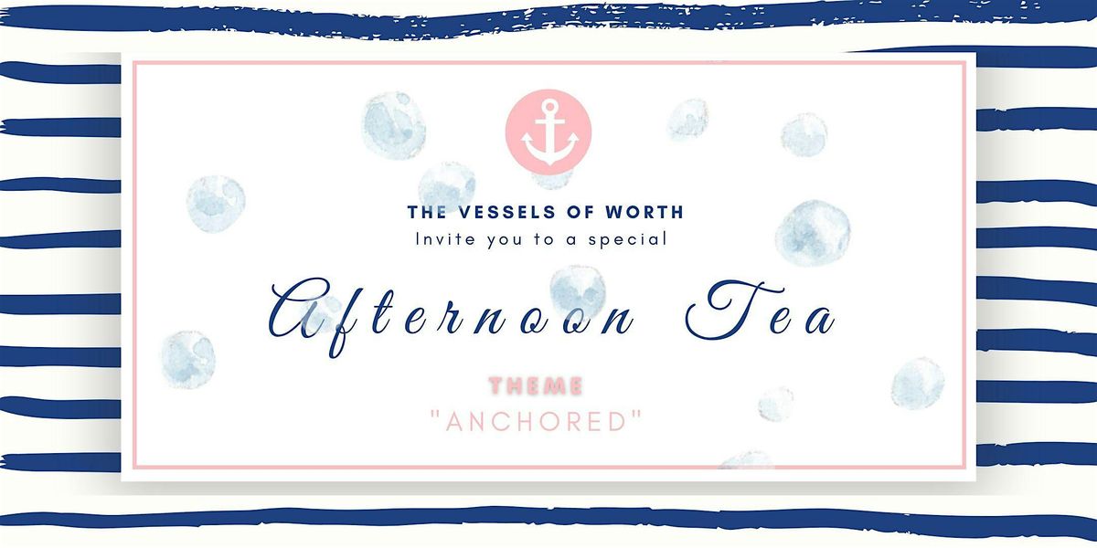 Vessels of Worth Ladies Ministry Afternoon Tea