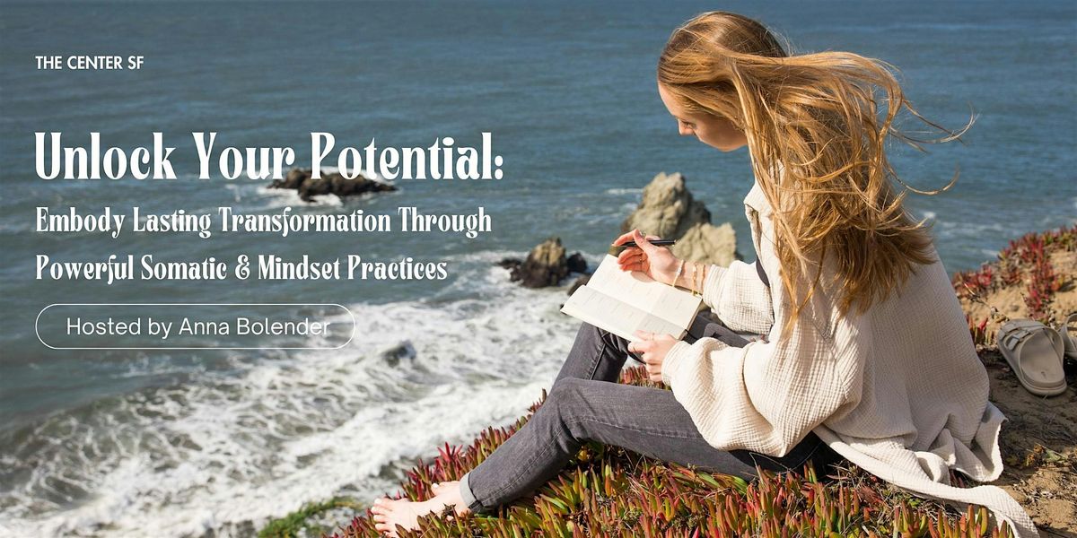 Embody Lasting Transformation Through Powerful Somatic & Mindset Practices