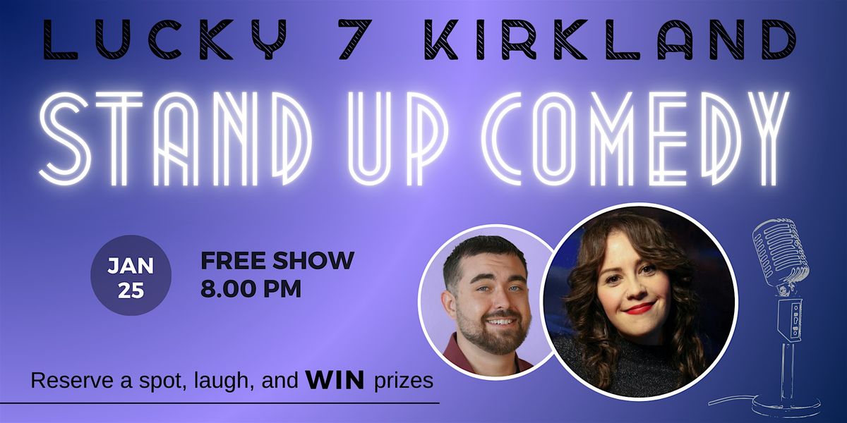 Stand-Up Comedy show at Lucky 7 in Kirkland