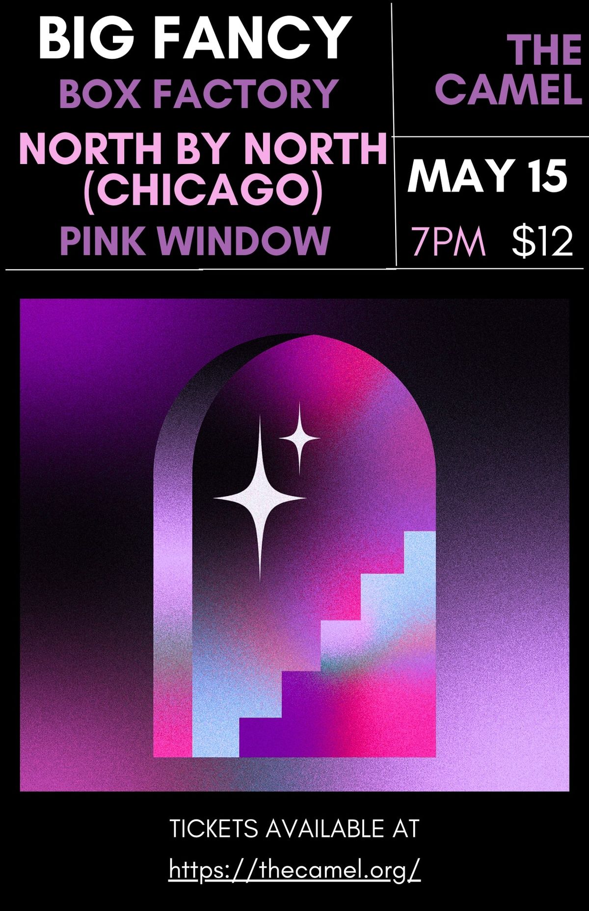 Big Fancy, Box Factory, North by North, Pink Window at The Camel 5.15
