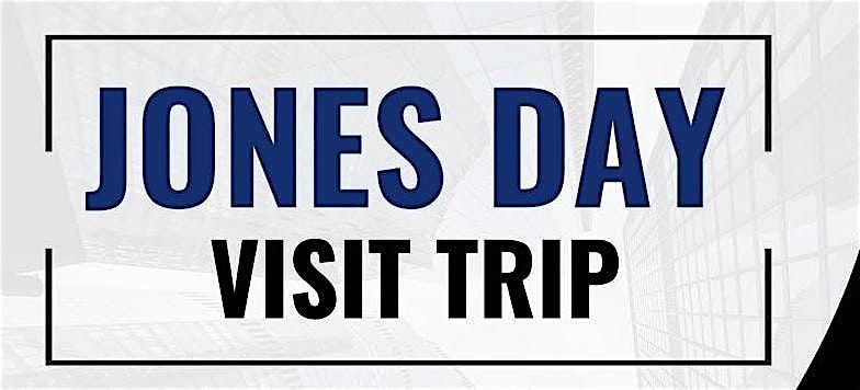 Jones Day: Visit Trip