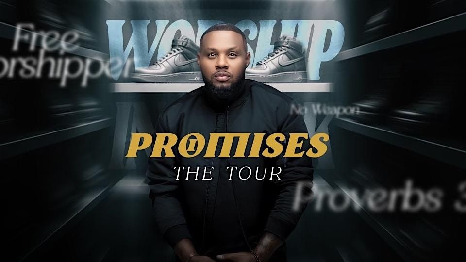 Promises Tour | Wrshp In Blck - Oakland Park, FL