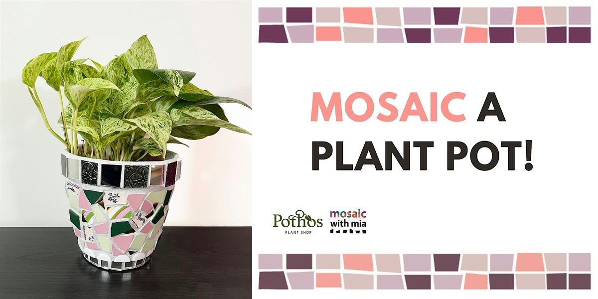 Mosaic Workshop at Pothos Plant Shop