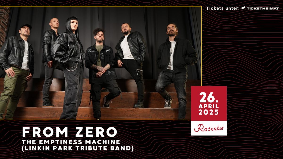 FROM ZERO - The Emptiness Machine (Linkin Park Tribute Band) \u2022 26.04.2025 \u2022 Rosenhof Osnabr\u00fcck