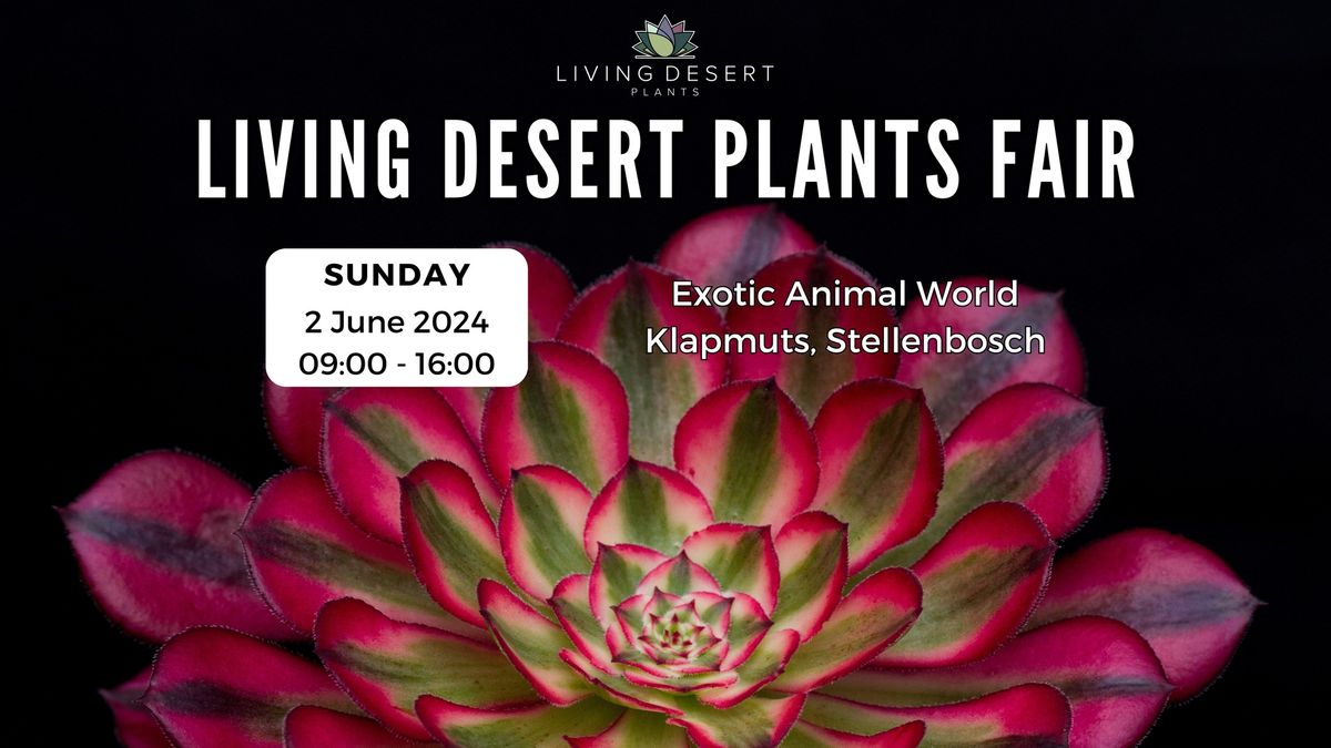 Living Desert Plants Fair @ Exotic Animal World Stellenbosch