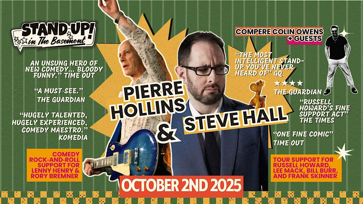 Steve Hall + Pierre Hollins | Stand Up in the Basement