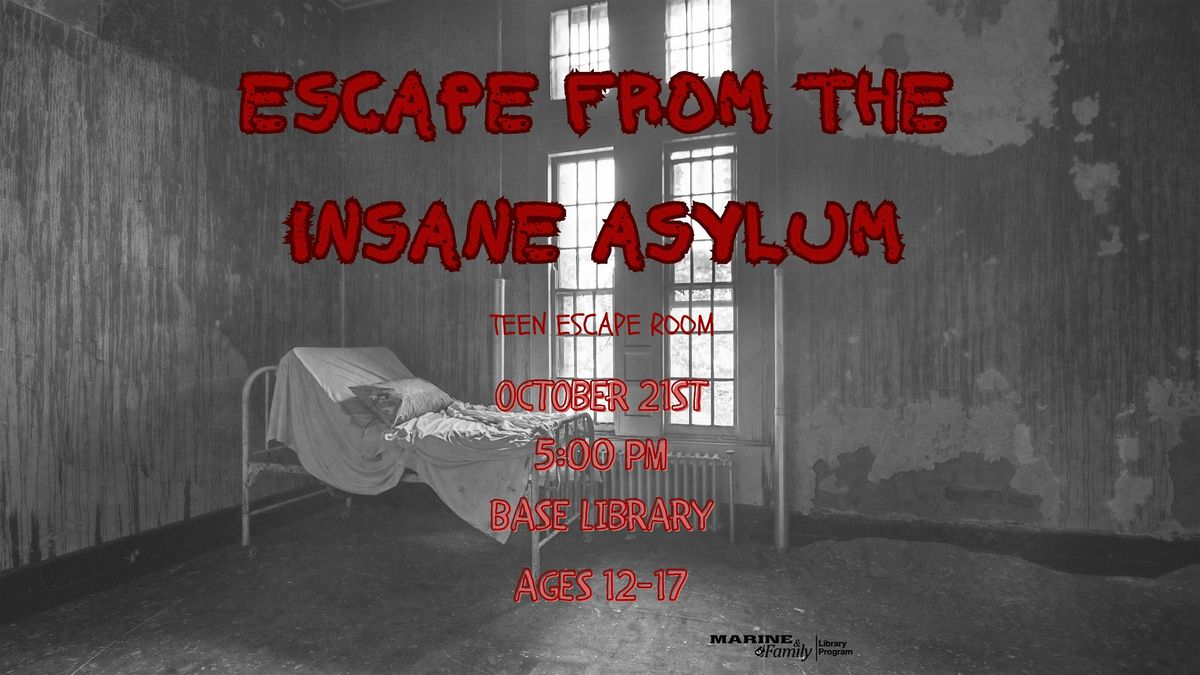 Escape from the Insane Asylum