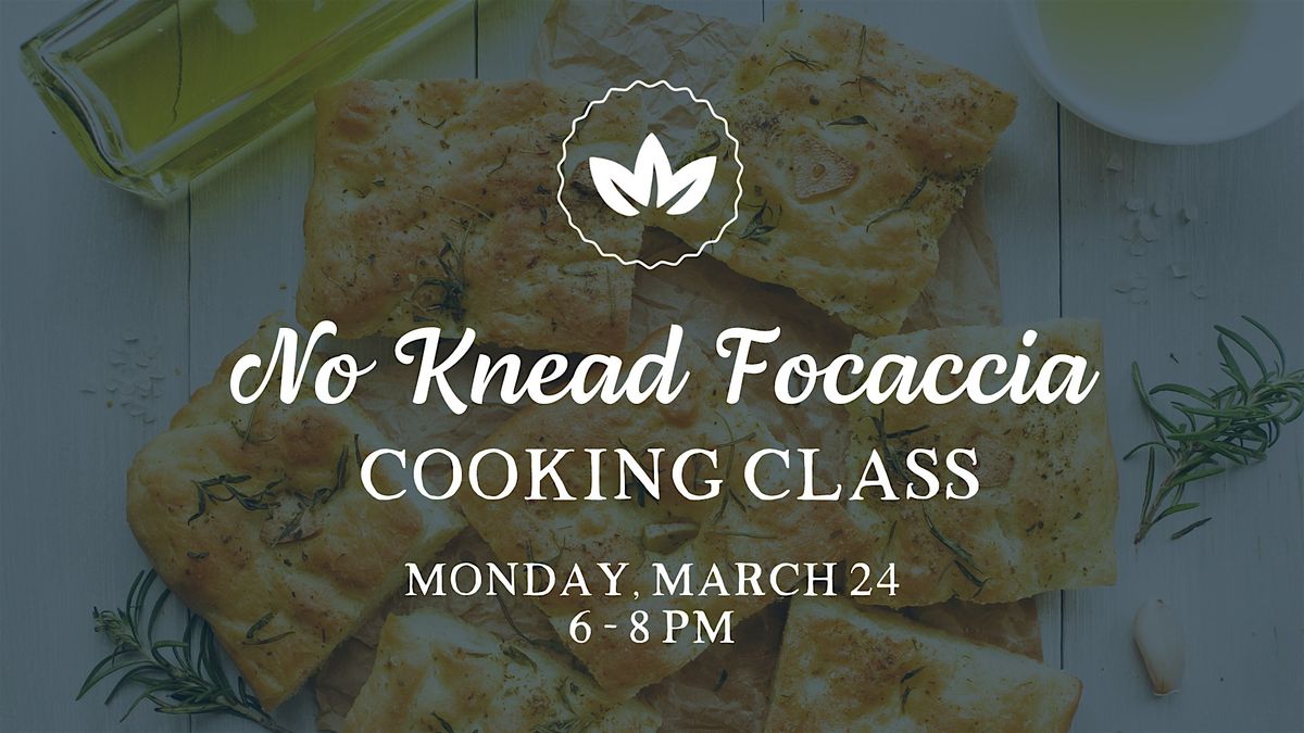 No Knead Focaccia Cooking Class