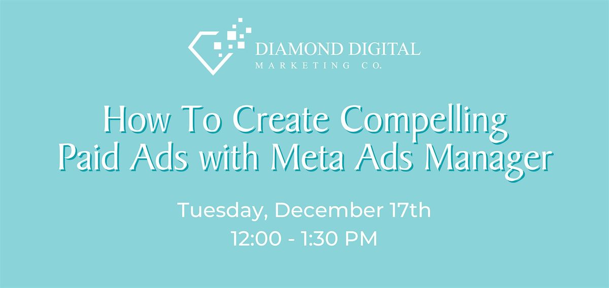 How To Create Compelling Paid Ads with Meta Ads Manager