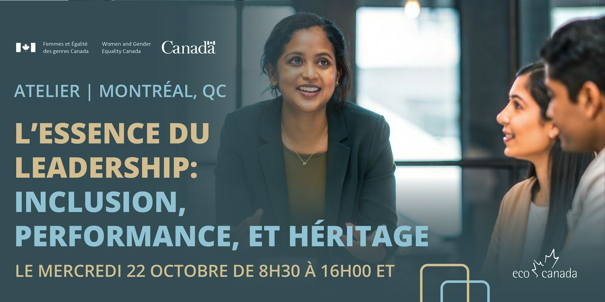 L\u2019essence du leadership: Inclusion, performance, et h\u00e9ritage