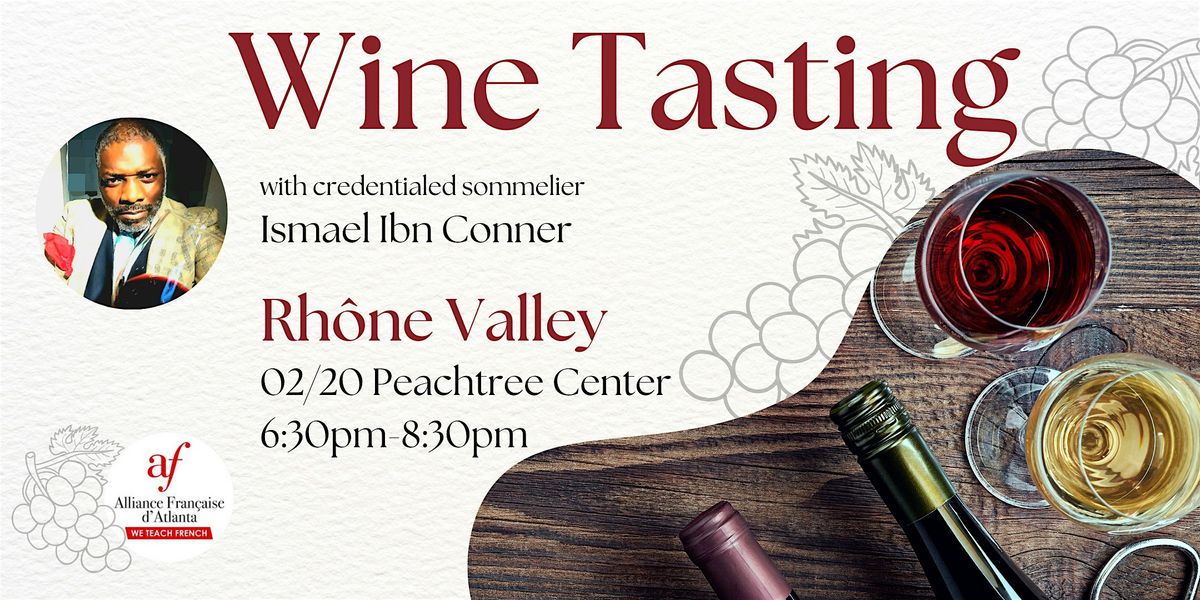 Wine Tasting - Rh\u00f4ne Valley at Peachtree Center