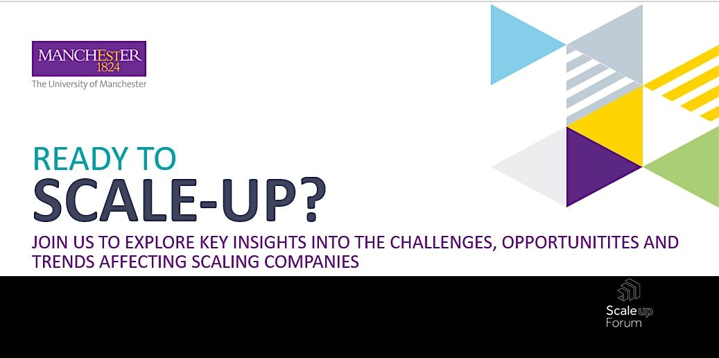 The University of Manchester Scale-Up Forum