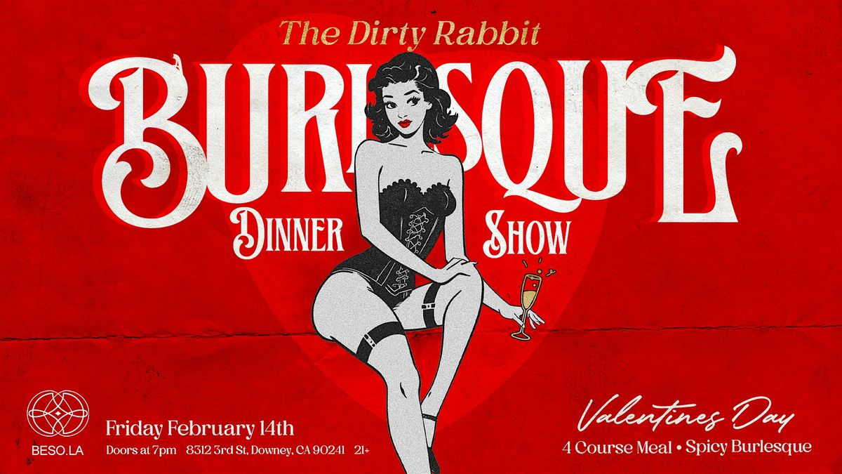 The Dirty Rabbit - A Burlesque Dinner Show On Valentines Day