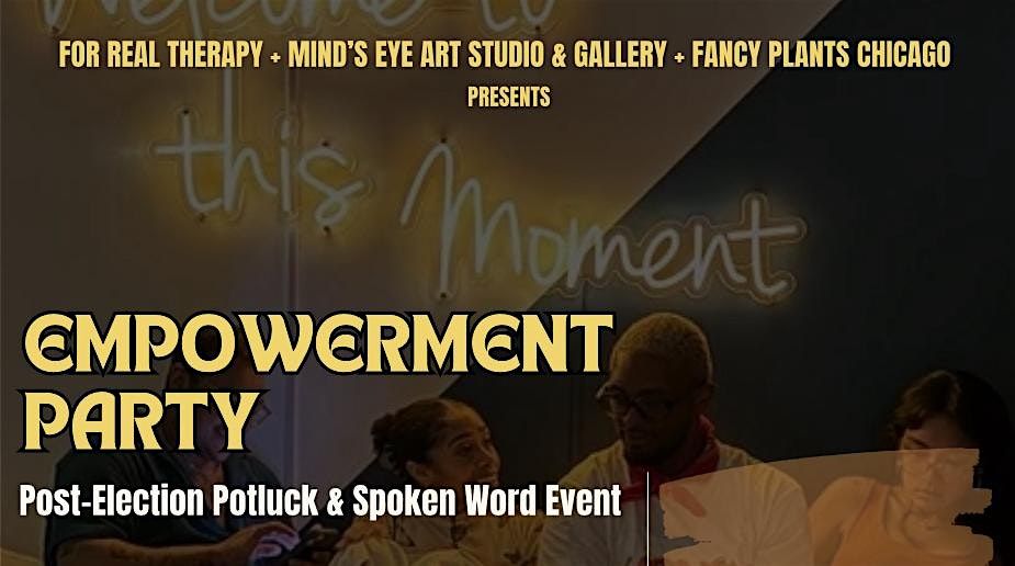 Empowerment Party Potluck and Spoken Word at For Real Spaces