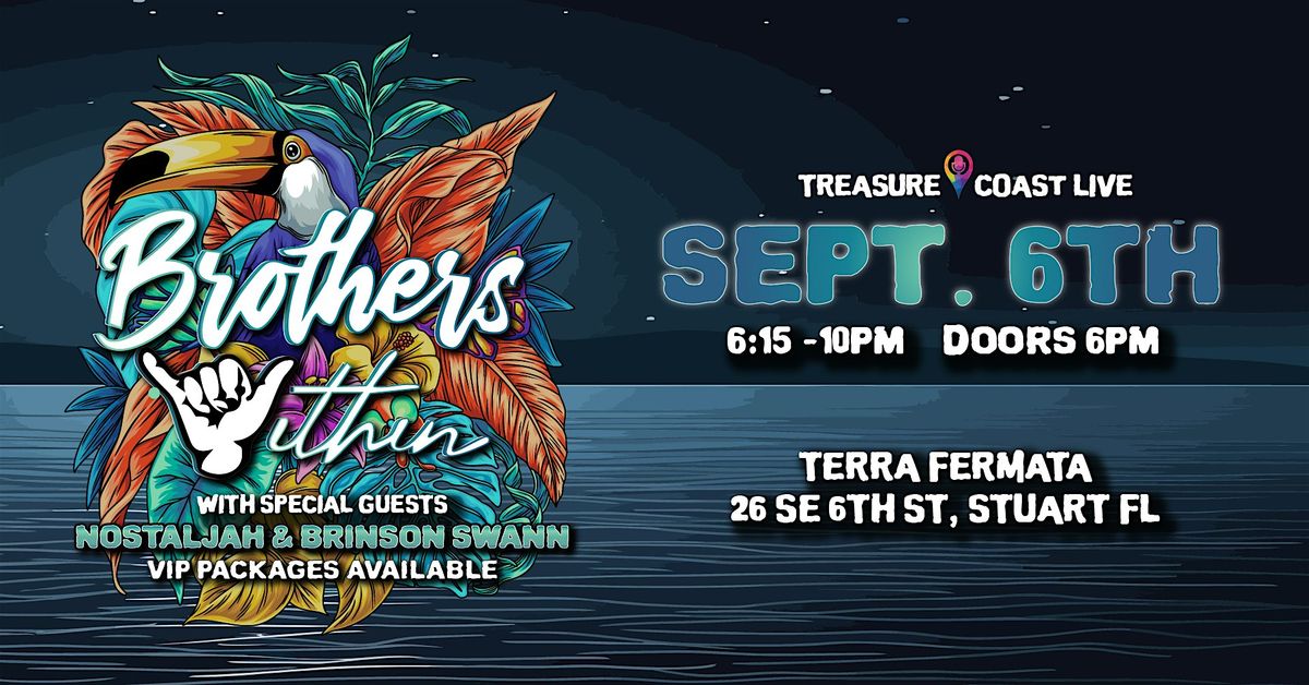 Brothers Within with Nostaljah & Brinson Swann Live at Terra Fermata